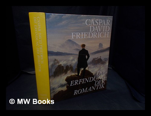 Caspar David Friedrich : die Erfindung der Romantik / Museum Folkwang ...