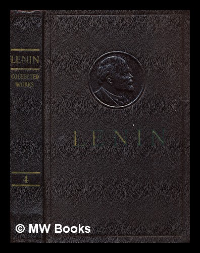 Collected works [Vol. 4 1898-April 1901] / V.I. Lenin Lenin, Vladimir Il?ich (1870-1924 ) [ ] [Hardcover]