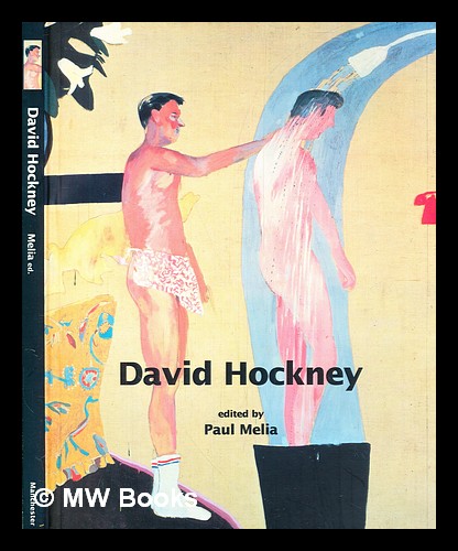 David Hockney / edited by Paul Melia - Melia, Paul [editor]
