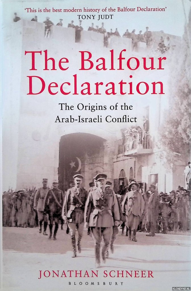 The Balfour Declaration: The Origins of the Arab-Israeli Conflict - Schneer, Jonathan