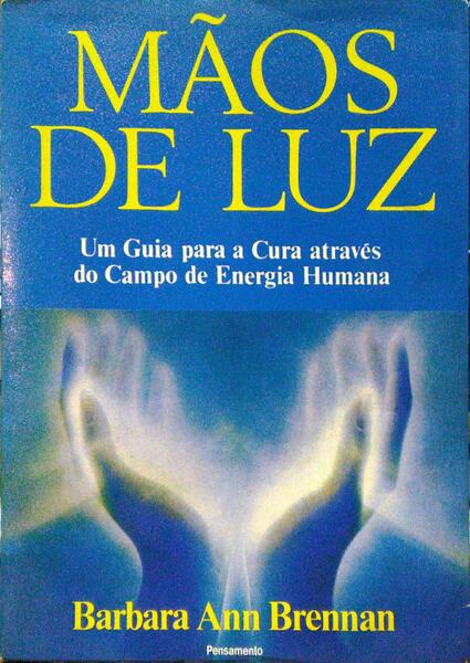 MÃOS DE LUZ. - BRENNAN. (Barbara Ann)