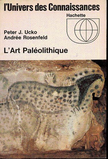 L'art paléolithique by Ucko Peter J. et Rosenfeld Andrée: Bon ...