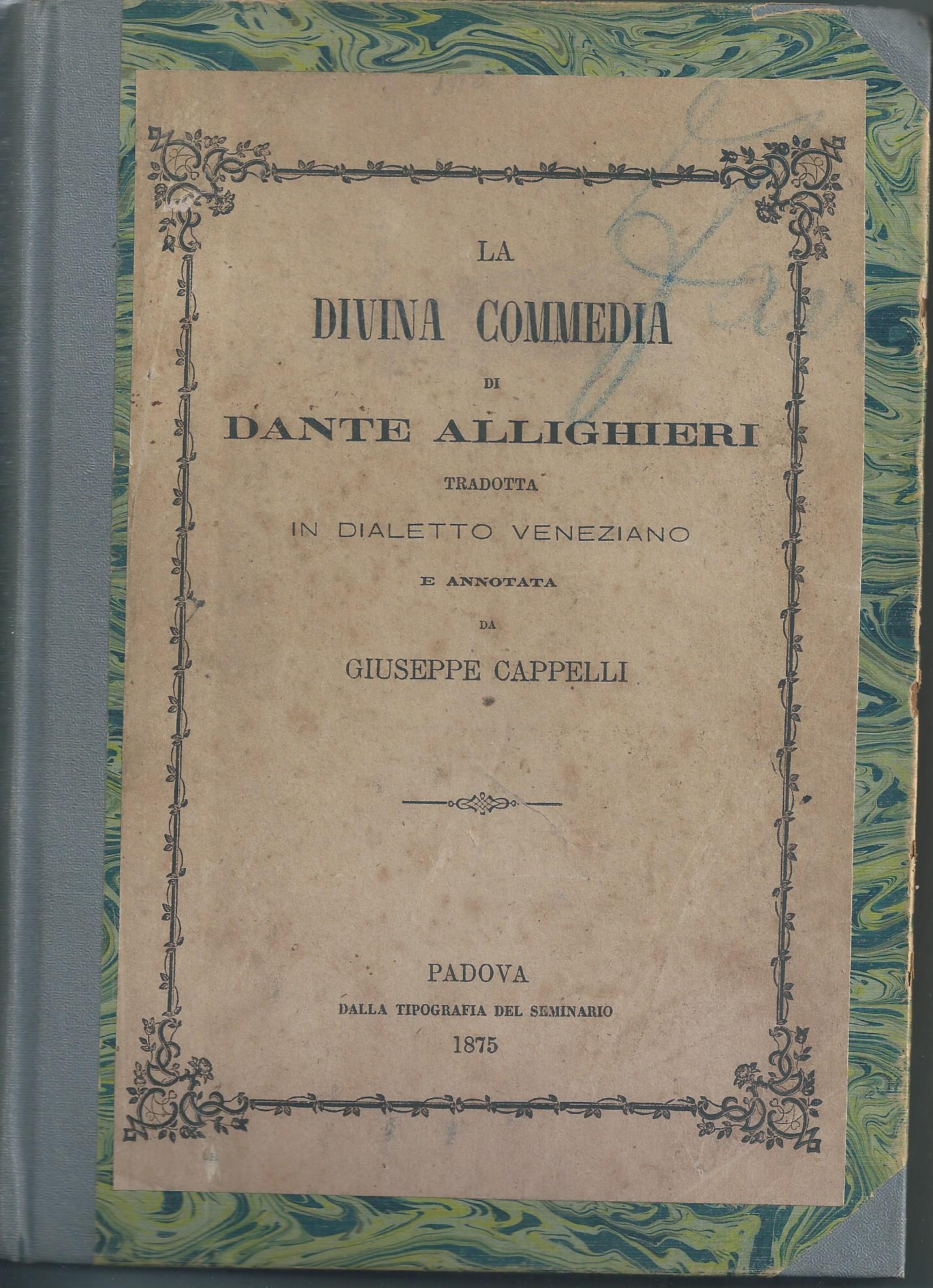 La Divina Commedia in dialetto veneziano da Dante Alighieri by Cappelli ...