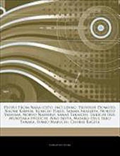 Articles on People from Nara (City), Including : Tsuyoshi Domoto, Naomi Kawase, Kenichi Fukui, Sanma Akashiya, Norito Yashima, Nobuo Nashiro, Sanae Takaichi, Taikichi Irie, Munetaka Higuchi, Aiko Ikuta, Masako Usui, Ikko Tanaka - Hephaestus Books