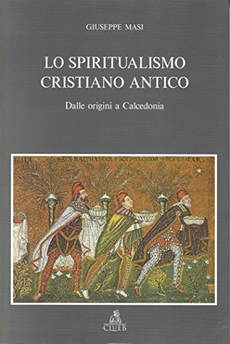 Abebooks Lo spiritualismo cristiano antico. Dalle origini a Calcedonia