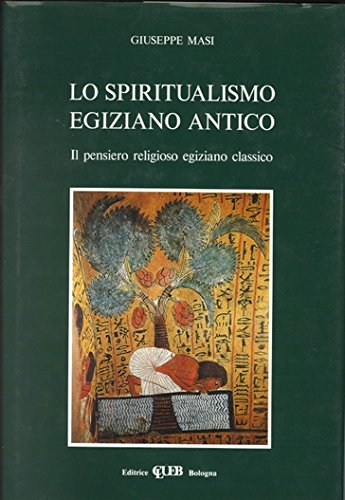 Abebooks Lo spiritualismo egiziano antico. Il pensiero religioso egiziano classico