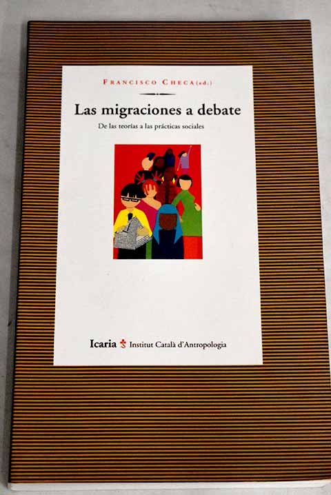 Las migraciones a debate - Checa Y Olmos, Francisco