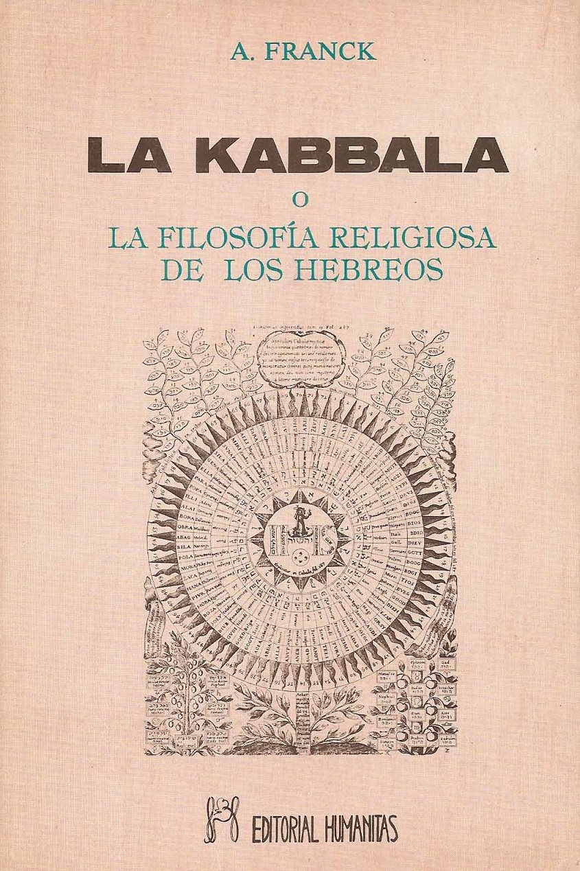 La Kabbala O La Filosofía Religiosa De Los Hebreos (Spanish Edition) - A. Franck