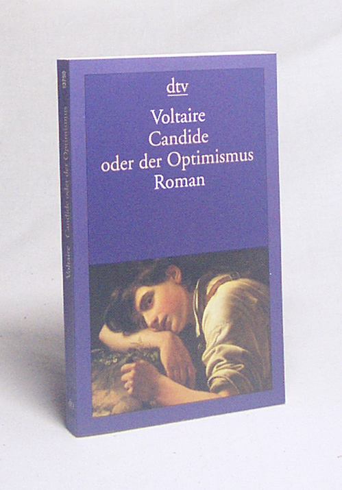 Candide oder der Optimismus : Roman / Voltaire. Aus dem Franz. übers. und hrsg. von Wolfgang Tschöke - Voltaire / Tschöke, Wolfgang [Übers.]