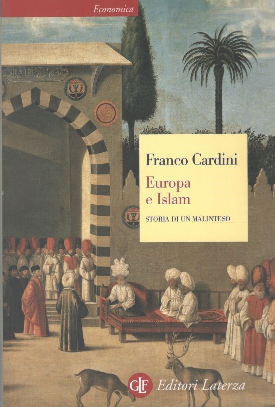 Europa e Islam, storia di un malinteso - Franco Cardini