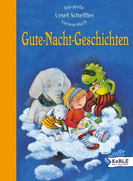 Gute-Nacht-Geschichten: Das grosse Ursel Scheffler Vorlese-Buch - Scheffler, Ursel und Ilona Einwohlt