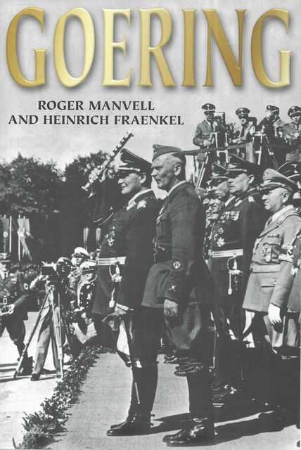 Goering - Roger Manvell and Heinrich Fraenkel