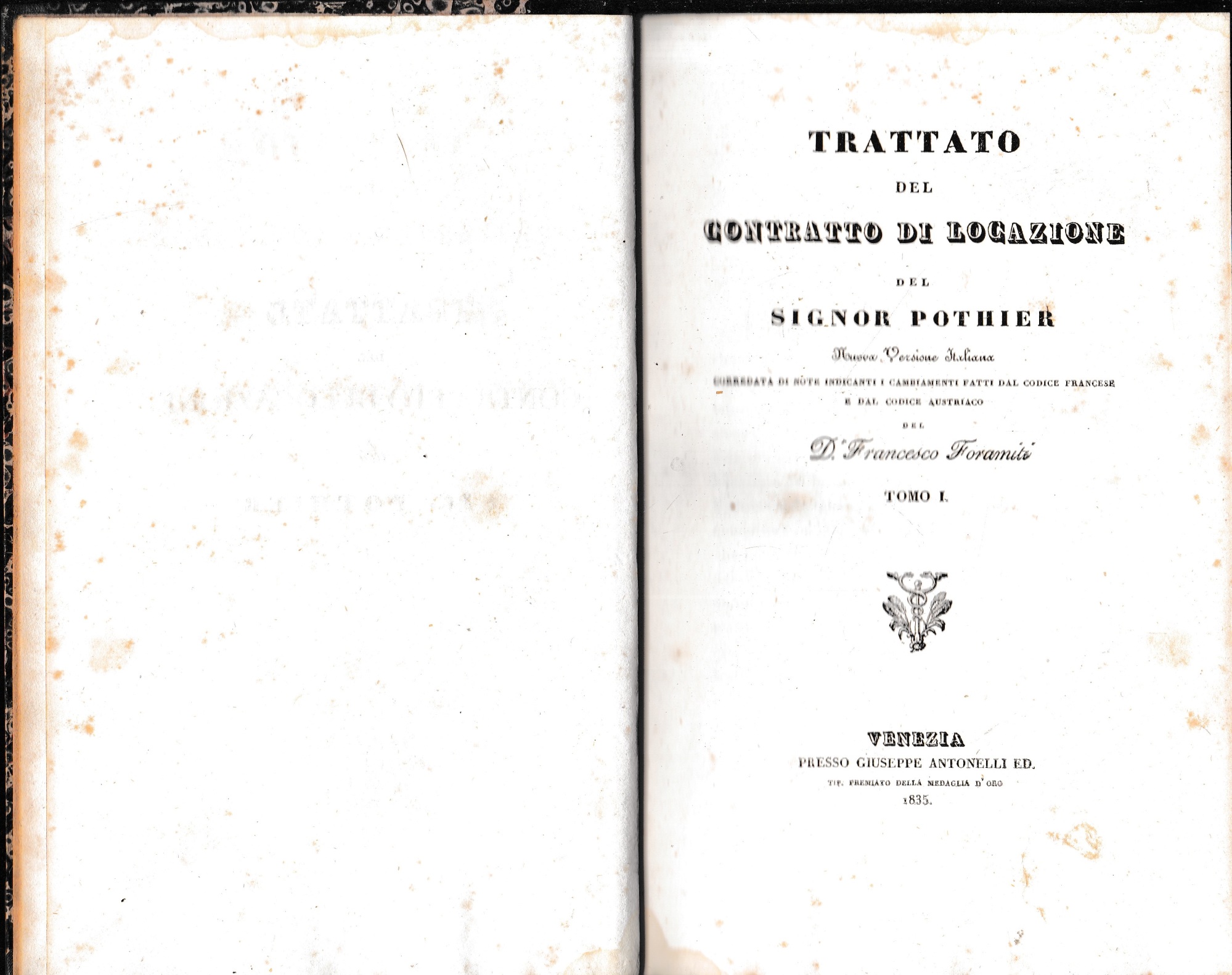 Abebooks Trattato del contratto di locazione. Nuova versione italiana corredata di note indicanti i cambiamenti fatti dal Codice Francese e dal Codice Austriaco del D. Francesco Foramiti. Tomo I