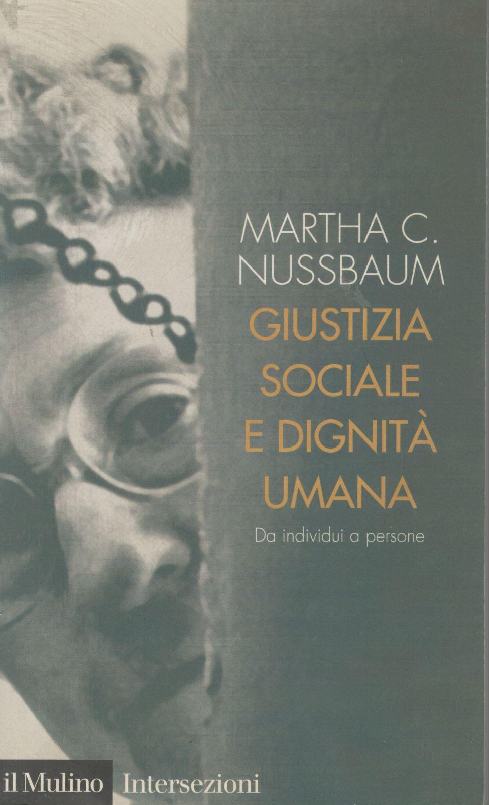 Giustizia sociale e dignità umana : da individui a persone - Nussbaum, Martha C.