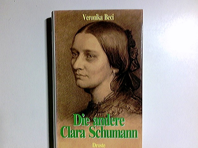 Die andere Clara Schumann. - Beci, Veronika