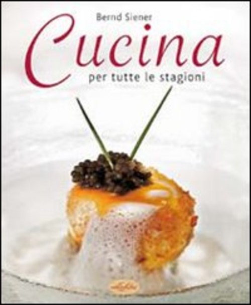 Cucina Per Tutte Le Stagioni - B Siener