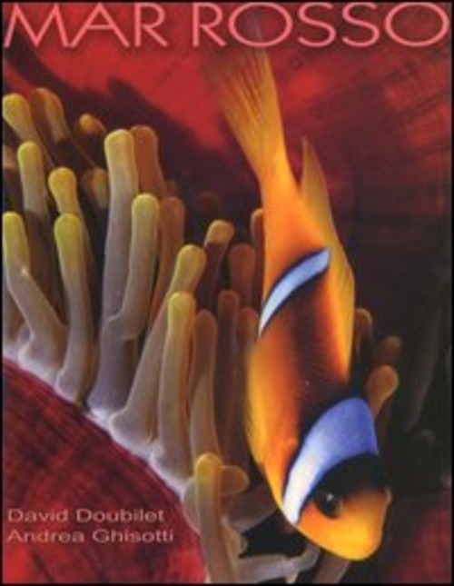 Mar Rosso - David Doubilet, Andrea Ghisotti