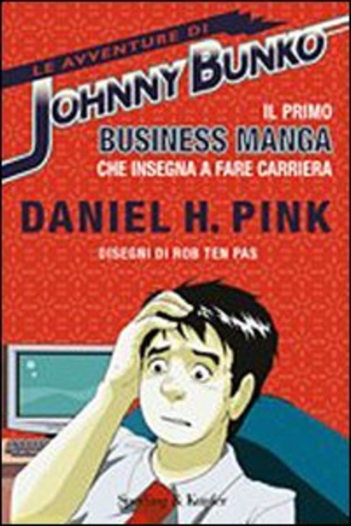 Le Avventure Di Johnny Bunko - Daniel H. Pink