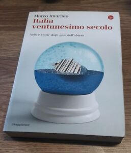 Italia Ventunesimo Secolo. Volti E Storie Dagli Anni Dell'abisso - Marco Imarisio