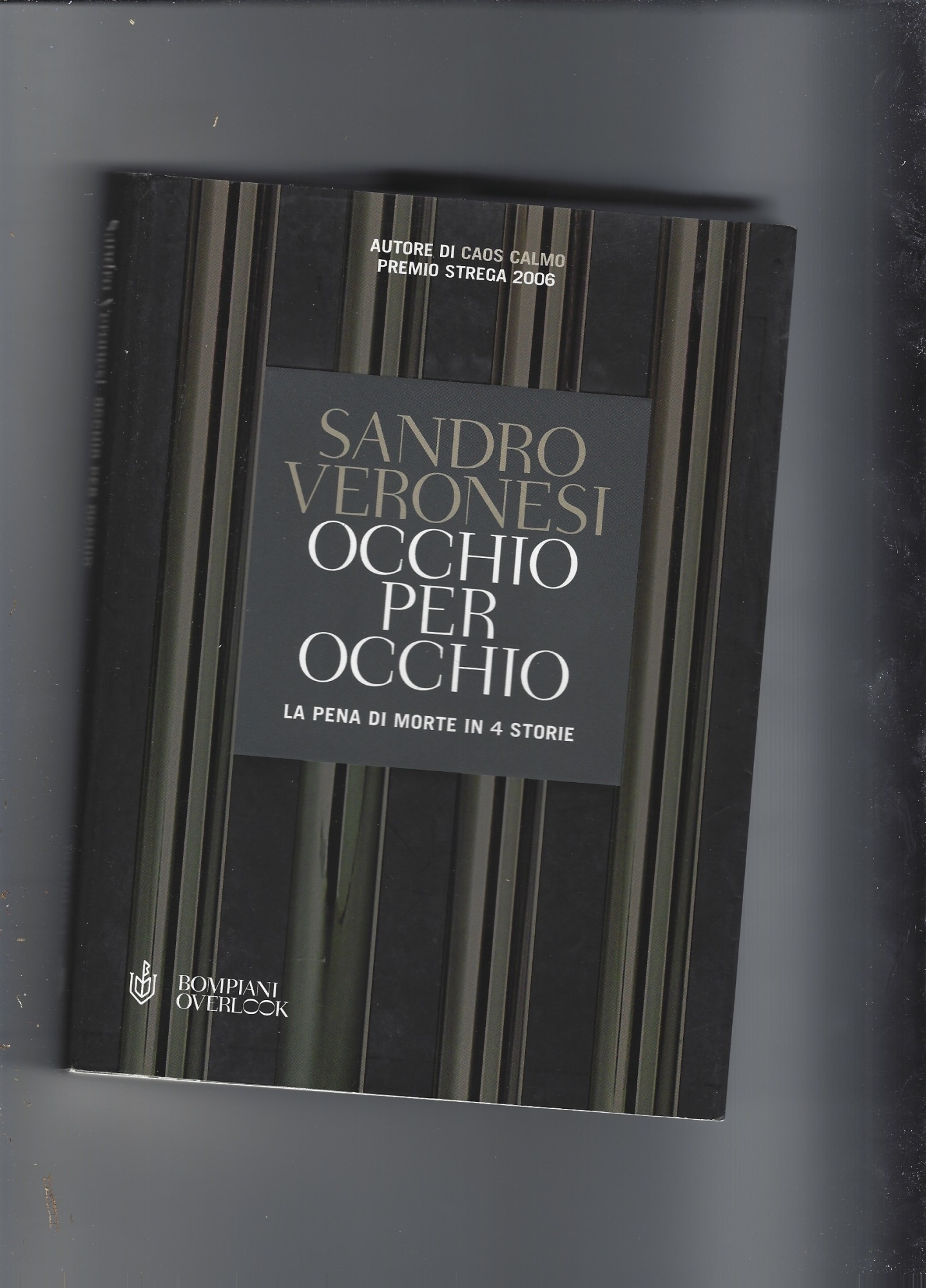 Occhio per occhio. La pena di morte in 4 storie - Veronesi, Sandro