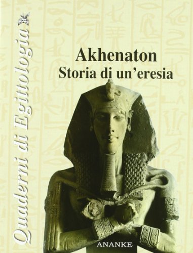 Abebooks Akhenaton. Storia di un'eresia