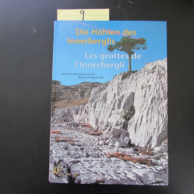 Die Höhlen des Innerberglis / Les grottes de I'Innerbergli (Teil I: Allgemeines & Teil II: Inventar der Höhlen) - Bitterli, Thomas und Philipp Häuselmann