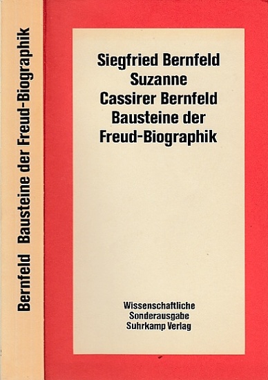Bausteine der Freud-Biographik. Eingeleitet, herausgegeben und übersetzt von Ilse Grubruch-Simitis. - Bernfeld, Siegfried und Suzanne Cassirer Bernfeldld