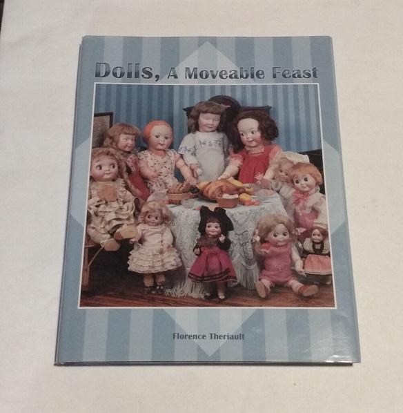 Dolls, A Moveable Feast - Theriault, Florence
