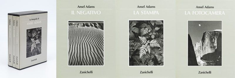 La Fotografia di Ansel Adams - Vol. I - La Fotocamera / Vol II - Il Negativo / Vol III - La Stampa. Con la collaborazione di Robert Baker. - Adams, Ansel.