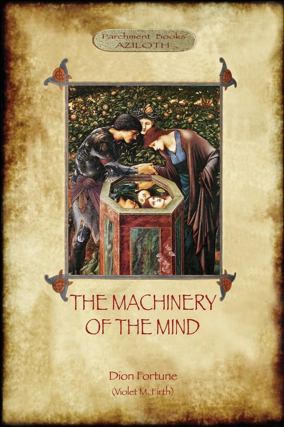 The Machinery of the Mind - Fortune, Dion|Firth, Violet M.