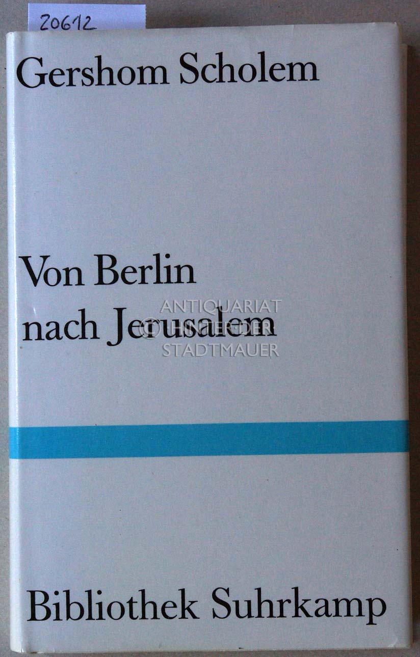 Von Berlin nach Jerusalem. Jugenderinnerungen. [= Bibliothek Suhrkamp, 555] - Scholem, Gershom