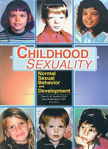 Childhood Sexuality: Normal Sexual Behaviour and Development - Sandfort, Theo