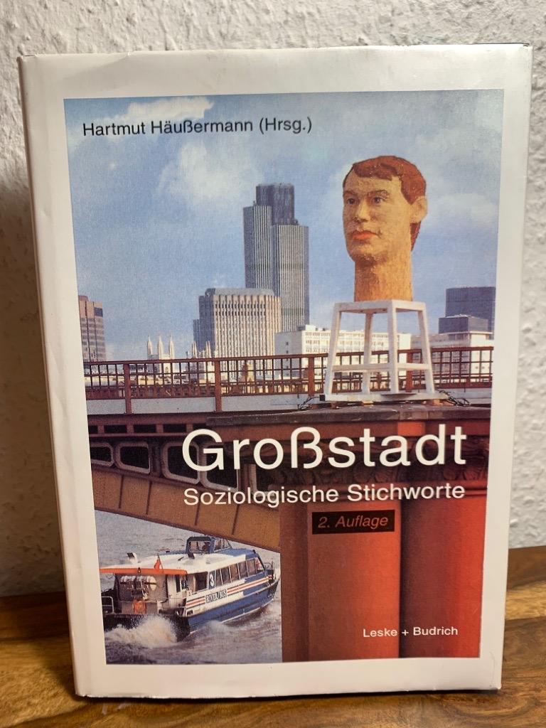 Großstadt. Soziologische Stichworte. - Häußermann, Hartmut (Hrsg.)