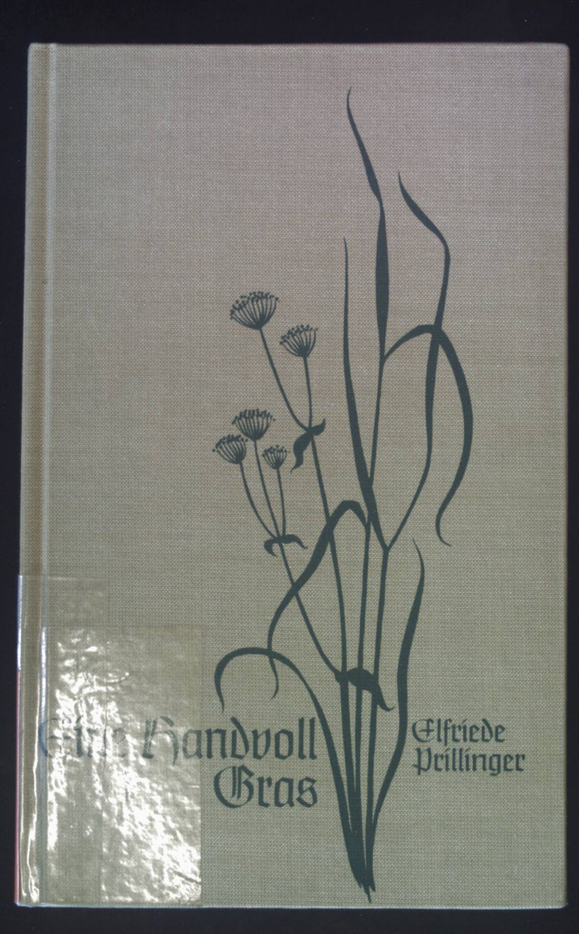 Eine Handvoll Gras : Gedichte. - Prillinger, Elfriede