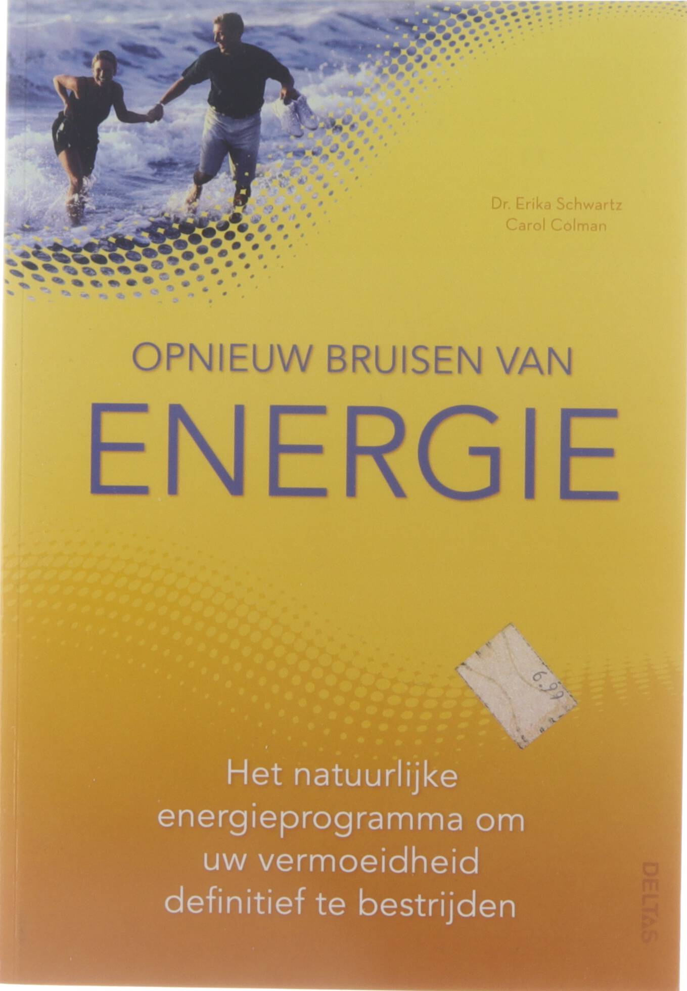 Opnieuw bruisen van energie - Erika Schwartz; Carol Colman; Marleen Jolling