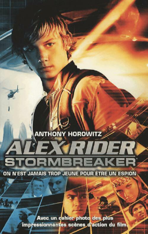 Alex Rider Tome I : Stormbreaker - Anthony Horowitz - Anthony Horowitz