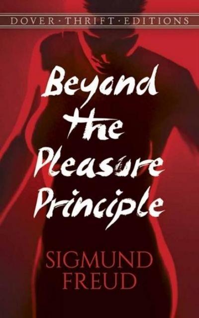 Beyond the Pleasure Principle - Sigmund Freud