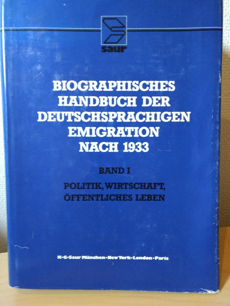 Biographisches Handbuch der deutschsprachigen Emigration nach 1933. Band I: Politik, Wirtschaft, Öffentliches Leben - Röder, Werner und Herbert A. Strauss