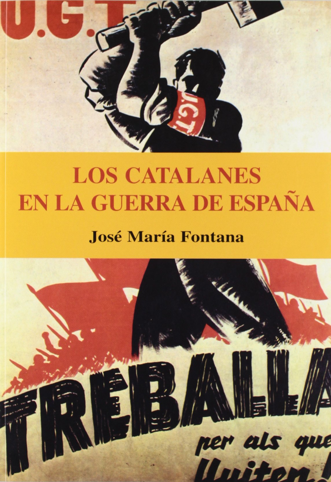 Los catalanes en la guerra de España . - Fontana Tarrats, José María