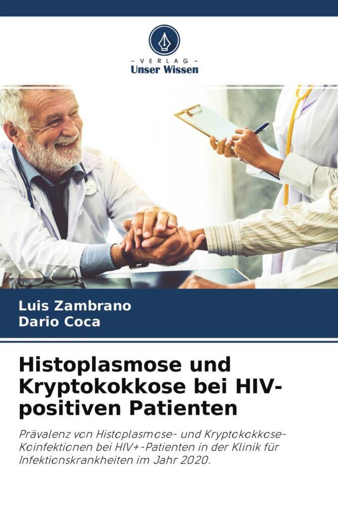 Histoplasmose und Kryptokokkose bei HIV-positiven Patienten - Zambrano, Luis|Coca, Dario