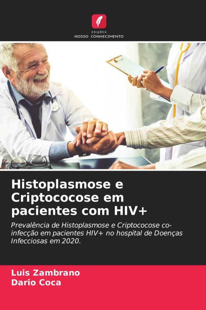 Histoplasmose e Criptococose em pacientes com HIV+ - Zambrano, Luis|Coca, Dario