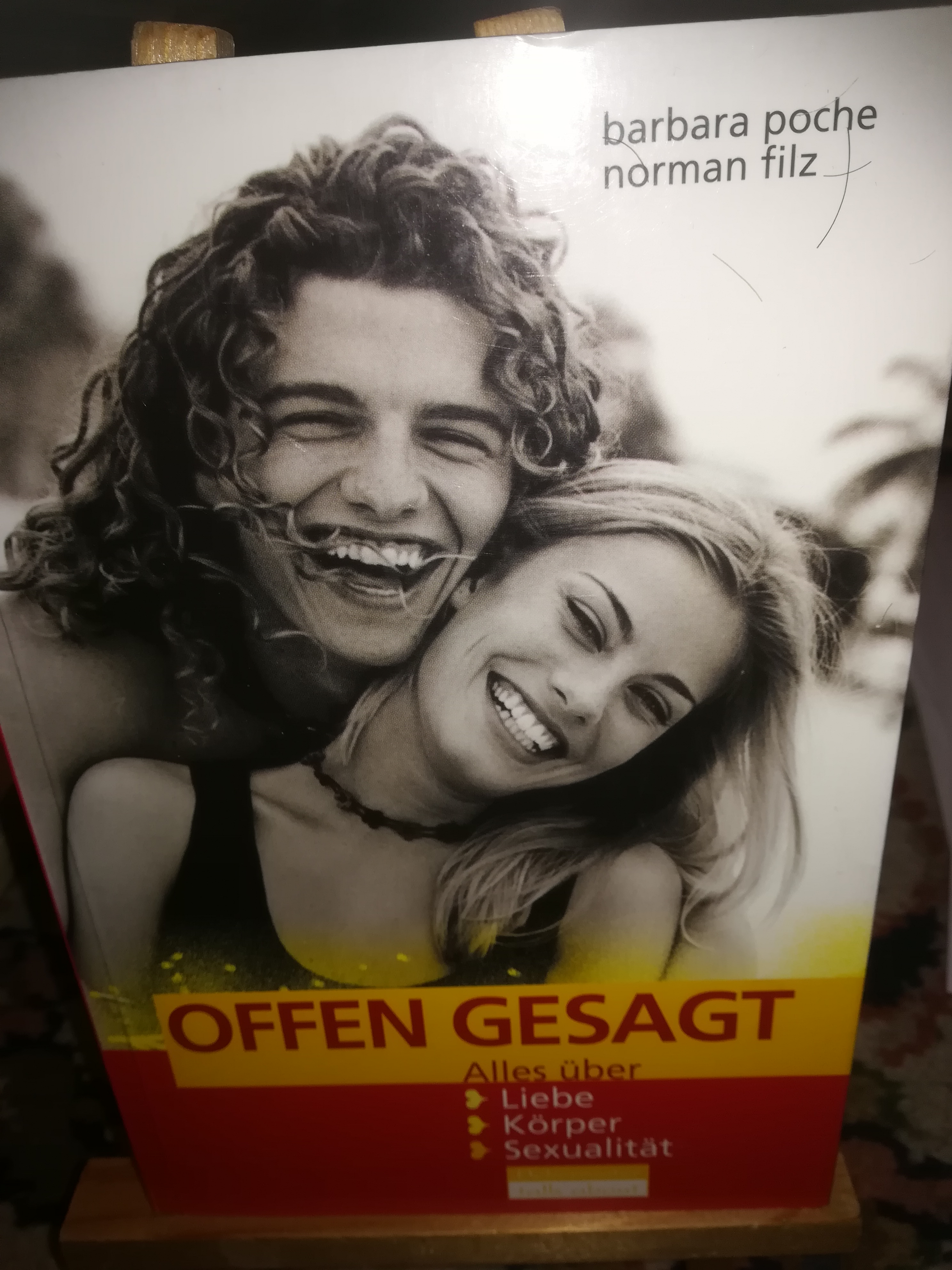 Offen gesagt, alles über Liebe, Körper, Sexualität - Poche Barbara, Filz Norman