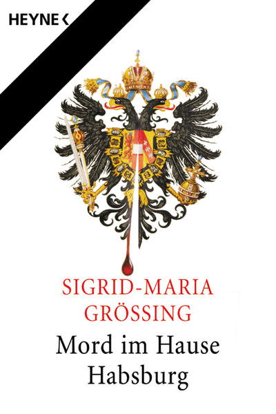 Mord im Hause Habsburg - Größing, Sigrid-Maria