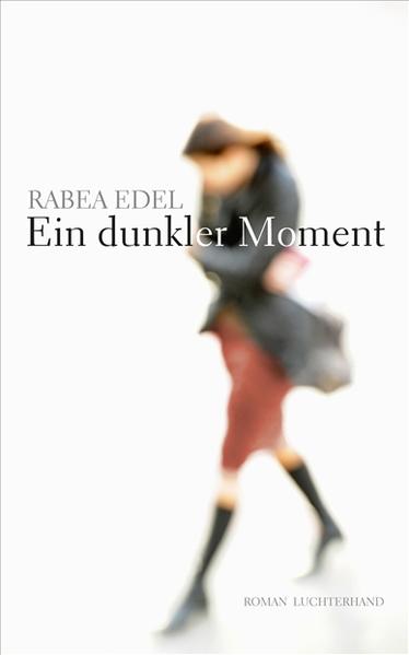 Ein dunkler Moment Roman - Edel, Rabea