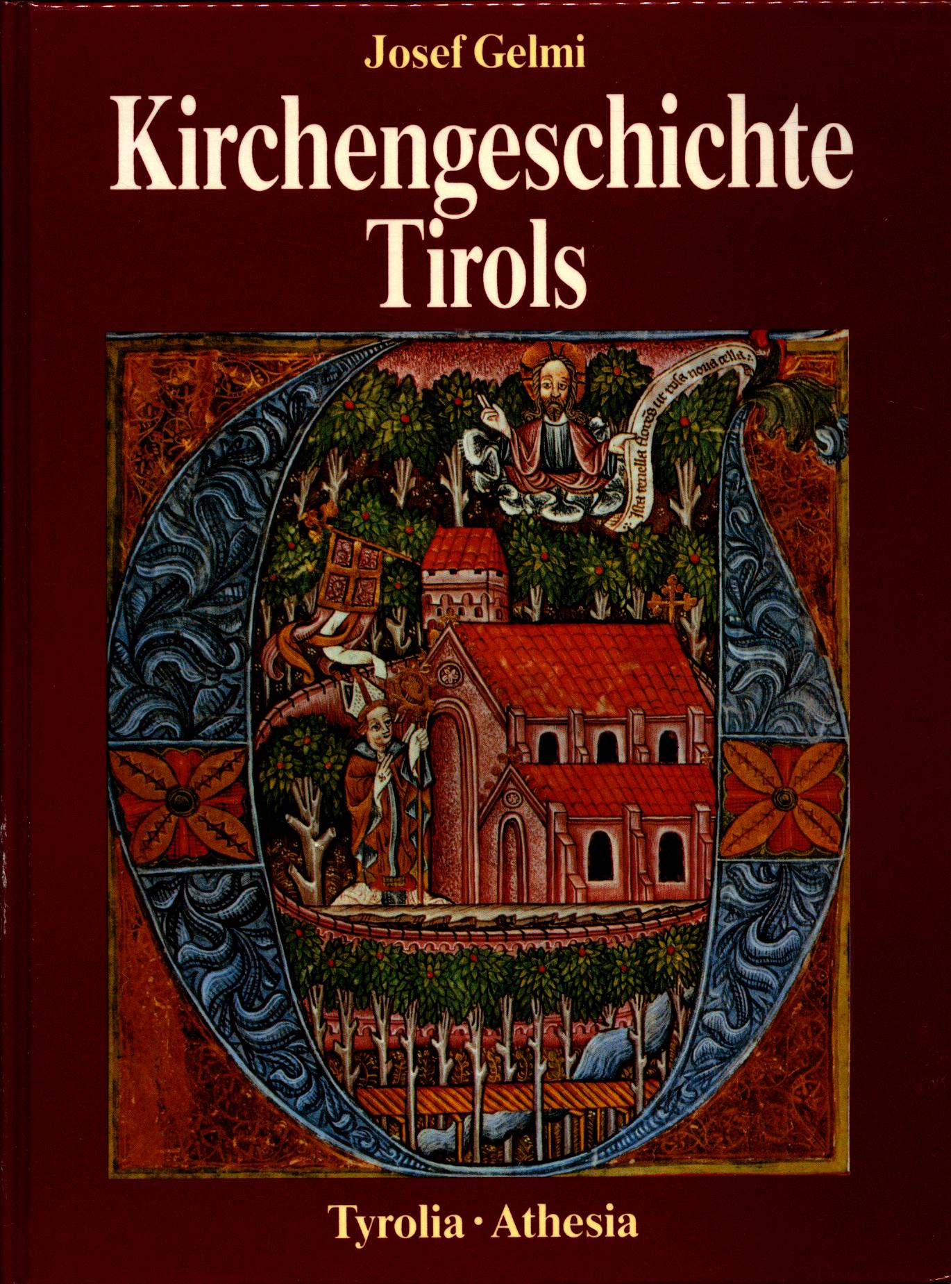 Kirchengeschichte Tirols - Gelmi, Josef