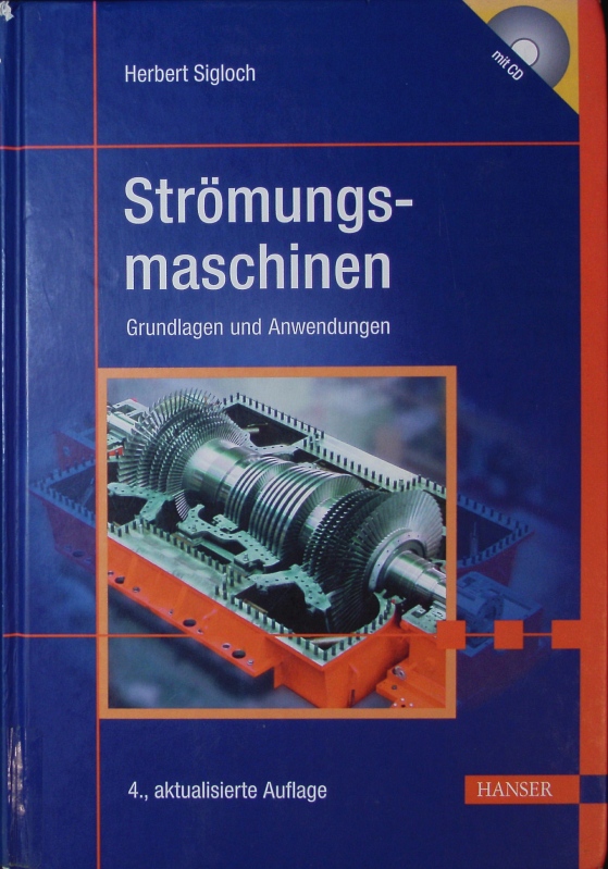 Strömungsmaschinen. Grundlagen und Anwendungen ; mit 36 Tabellen. - Sigloch, Herbert