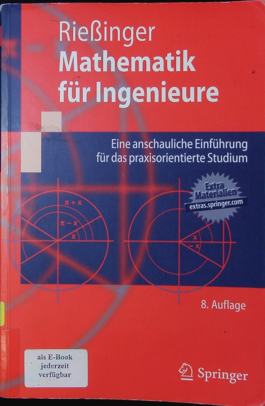 Mathematik für Ingenieure. Eine anschauliche Einführung für das praxisorientierte Studium. - Rießinger, Thomas