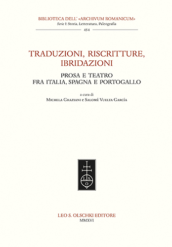 Traduzioni, riscritture, ibridazioni. Prosa e teatro fra Italia, Spagna e Portogallo.