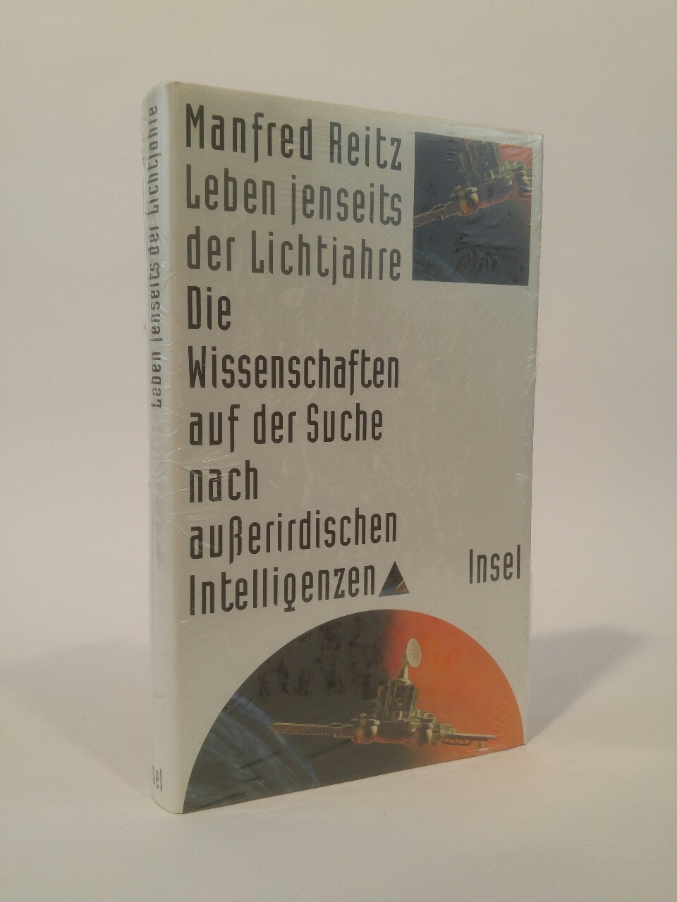 Leben jenseits der Lichtjahre. [Neubuch] Die Wissenschaften auf der Suche nach ausserirdischen Intelligenz. - Reitz, Manfred