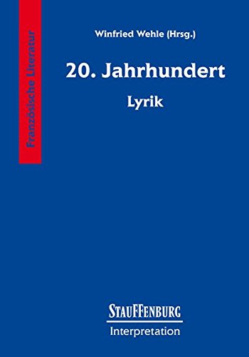 Französische Literatur. 20. Jahrhundert. Lyrik - Wehle, Winfried (Herausgeber)